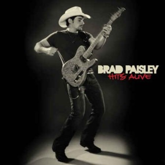 Paisley ,Brad - Hits Alive
